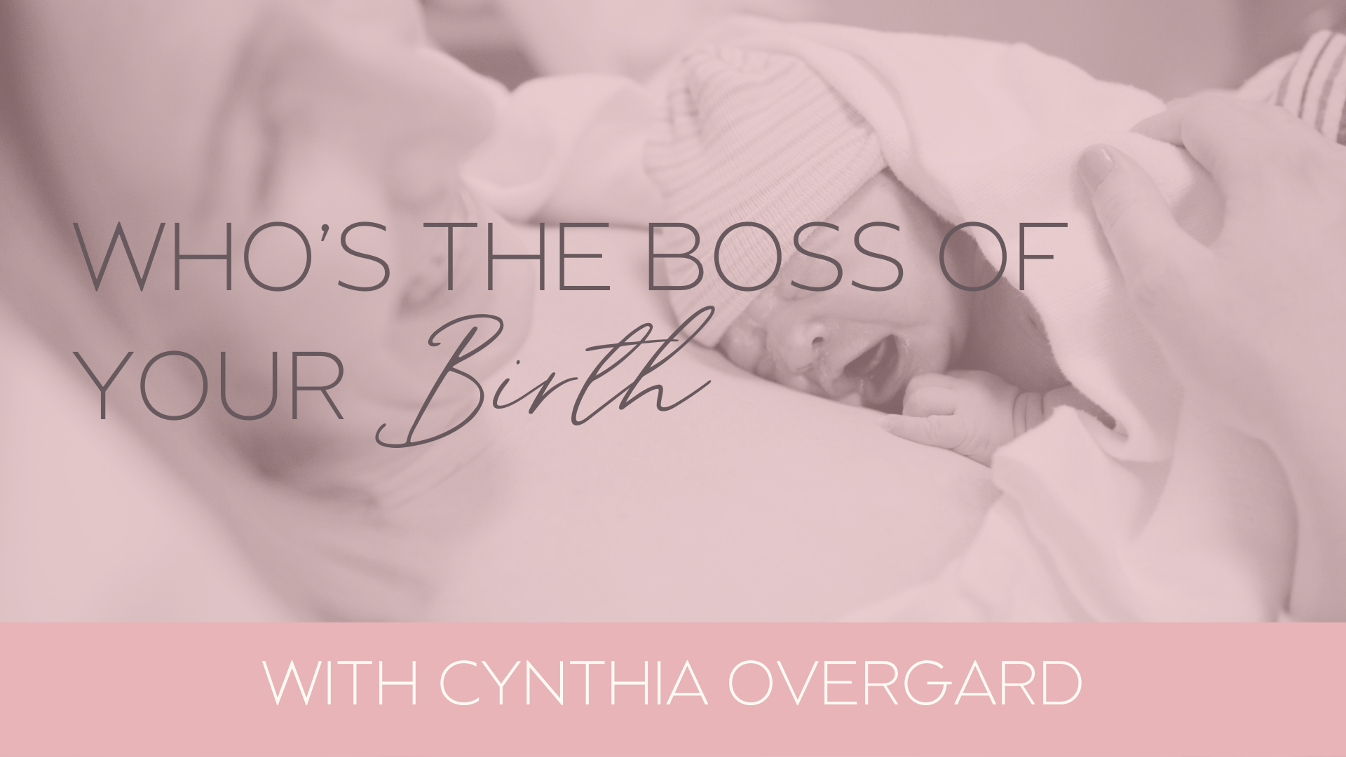 Who's the Boss of Your Birth